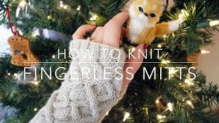 How to Knit  Fingerless Mittens [upl. by Selwin]