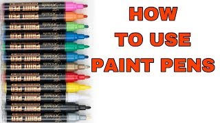 Paint Pens How to use Paint Pens [upl. by Etteiram]