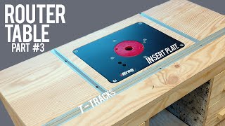 DIY Router Table Part 3  Insert plate and TTracks  Template [upl. by Vladimir]