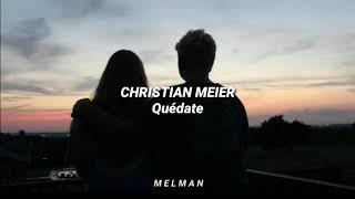 Quédate  Christian Meier Letra [upl. by Avon]