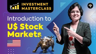 Introduction to US Stock Markets  Investment Masterclass [upl. by Laemsi]