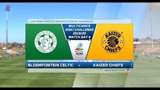 MultiChoice Diski Challenge  Bloemfontein Celtic vs Kaizer Chiefs [upl. by Eadnus]