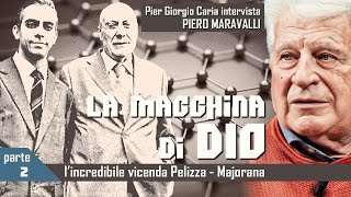 LA MACCHINA DI DIO lincredibile vicenda PelizzaMajorana  2°Parte [upl. by Demona]