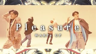 WARPs UP  Pleasure（MUSIC VIDEO） [upl. by Dobb]