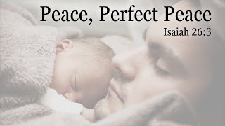 Peace Perfect Peace  a cappella hymn [upl. by Ldnek]