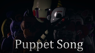 SFM FNAF Puppet Song [upl. by Sawyer]