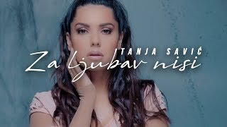 TANJA SAVIC  ZA LJUBAV NISI OFFICIAL VIDEO [upl. by Shushan]