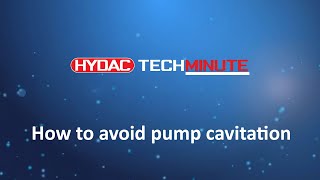 HYDAC TechMinute  How to avoid pump cavitation [upl. by Caines]