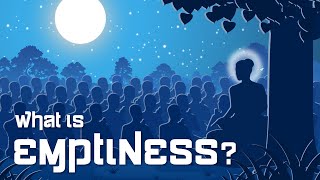 Buddhist philosophy What is Emptiness [upl. by Renzo]