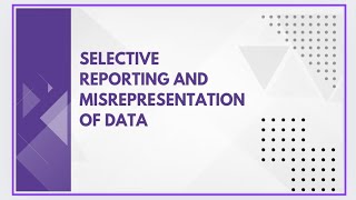 Selective reporting and misrepresentation of data [upl. by Jempty519]