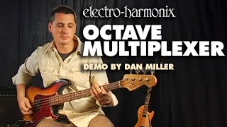 ElectroHarmonix Octave Multiplexer Analog Sub Octave Generator Demo by Dan Miller [upl. by Murdoch]