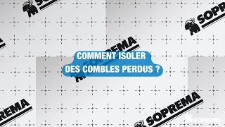 Comment isoler des combles perdus   SOPREMA Particuliers [upl. by Haddad]