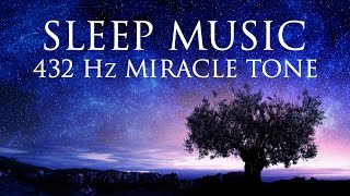 The Best SLEEP Music  432hz  Healing Frequency  Deeply Relaxing  Raise Positive Vibrations [upl. by Anirbac]