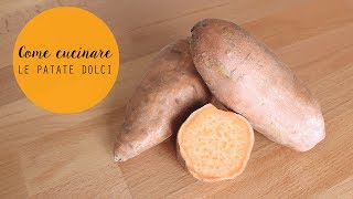 COME CUCINARE LE PATATE DOLCI  Veglife Channel [upl. by Urias]