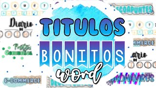 TITULOS BONITOS en Word  parte 2 [upl. by Hillier]