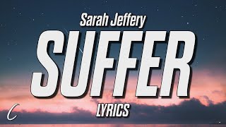 Sarah Jeffery  Suffer Lyrics [upl. by Llewop]