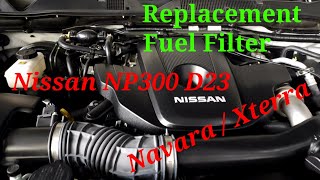 Nissan NP300 D23 Replacement Fuel Filter Navara  Xterra [upl. by Gnud287]