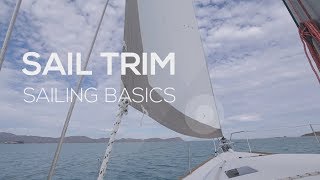 How To Sail Sail Trim Basics  Sailing Basics Video Series [upl. by Gniw]