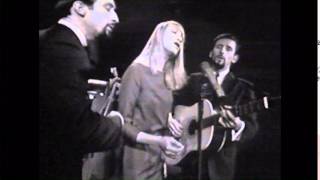 Peter Paul and Mary  500 Miles [upl. by Corella514]