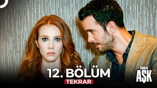 Kiralık Aşk 12 Bölüm [upl. by Lledyl]