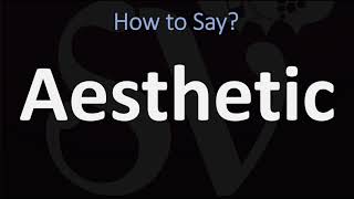 How to Pronounce Aesthetic CORRECTLY [upl. by Lladnar908]