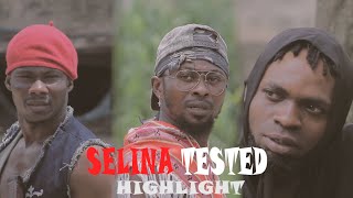 SELINA TESTED HIGHLIGHT EPISODE 110 [upl. by Maxa]