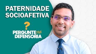 Paternidade socioafetiva O que é Como fazer o reconhecimento [upl. by Kwok]