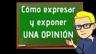 Cómo Hacer una Opinión Argumentada Apuntuber [upl. by Rinum188]