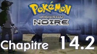 Pokémon Noir  Chapitre 14  On sen approche Partie 2 [upl. by Auka662]